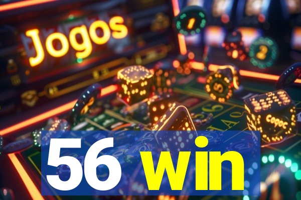56 win